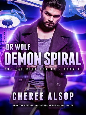 cover image of Dr. Wolf, the Fae Rift Series Book 2- Demon Spiral